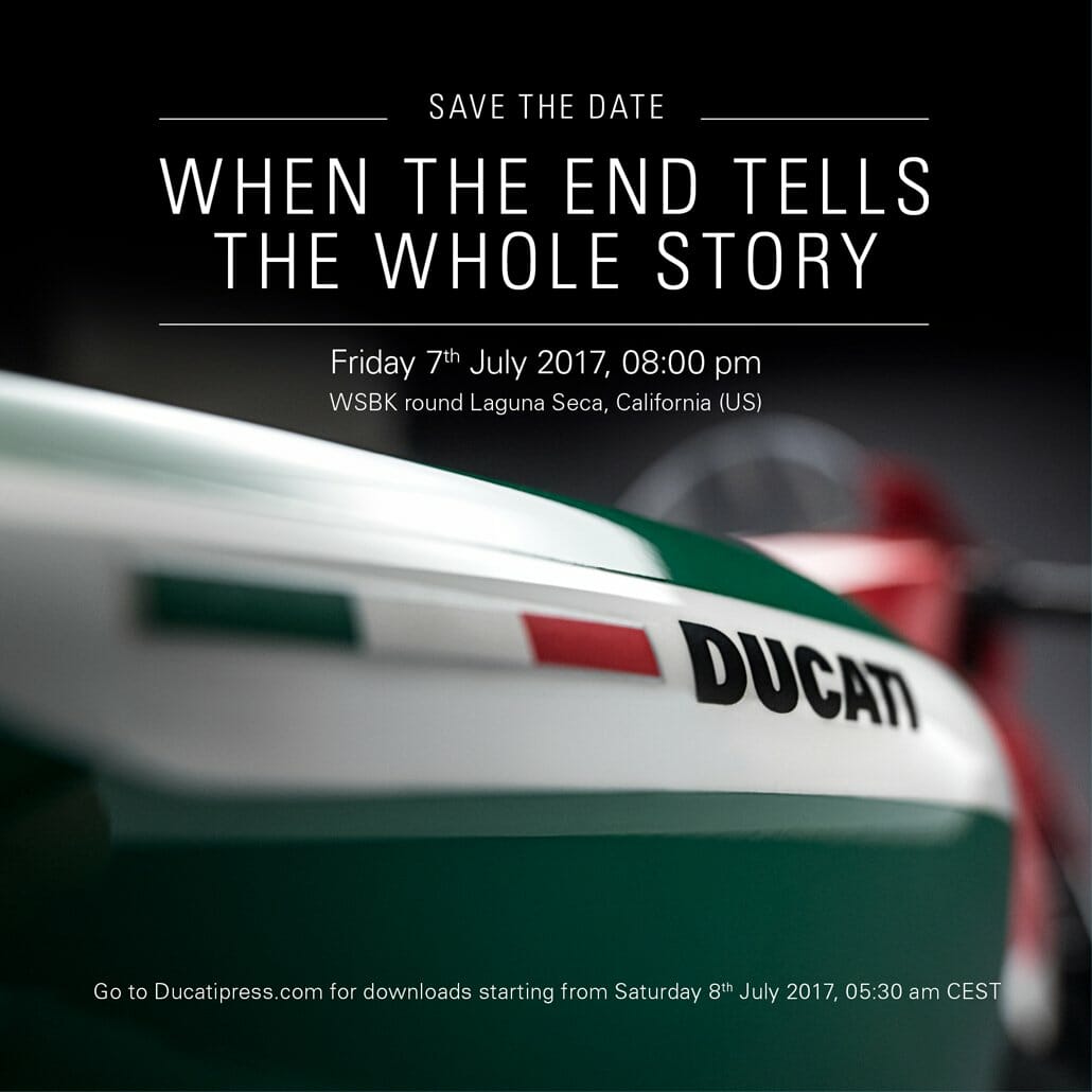 Kündigt Ducati eine Superleggera Tricolore an? 25 7 July 2017 Ducati save the date press