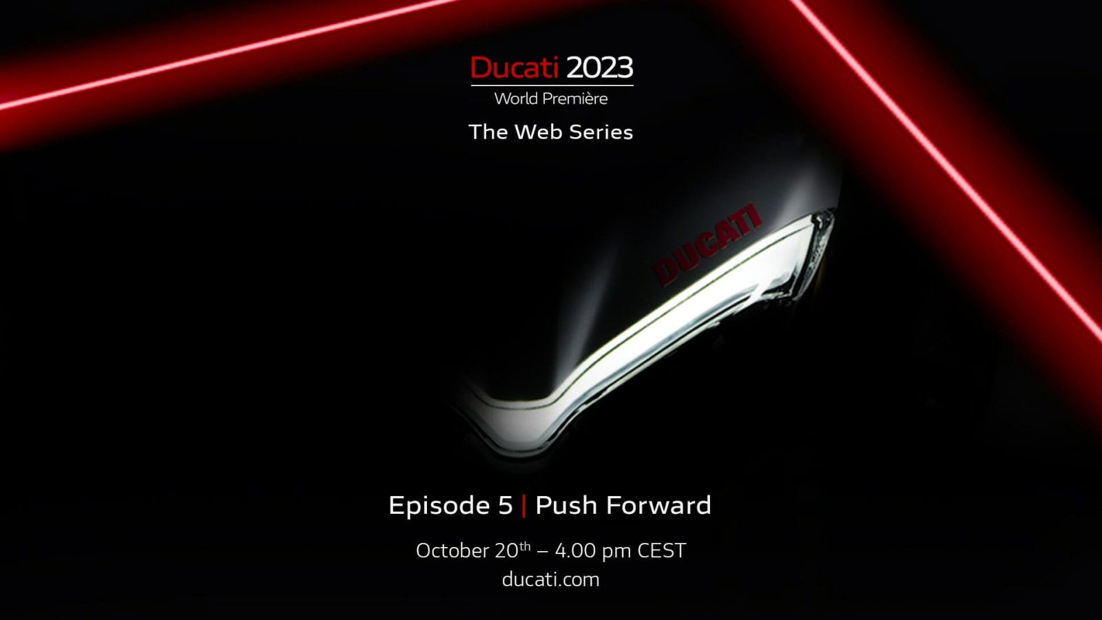 Ducati World Première 2023 – Episode 5: Push Forward 25 DWP23 Episode5 SaveTheDate UC444822 High